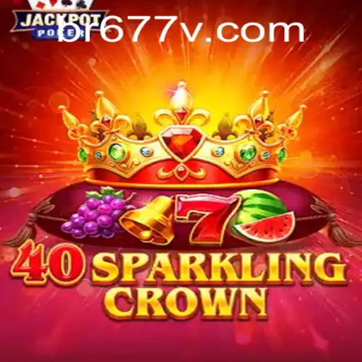 The Enchanting World of 40SparklingCrown and How to Master It with 677v PH Login